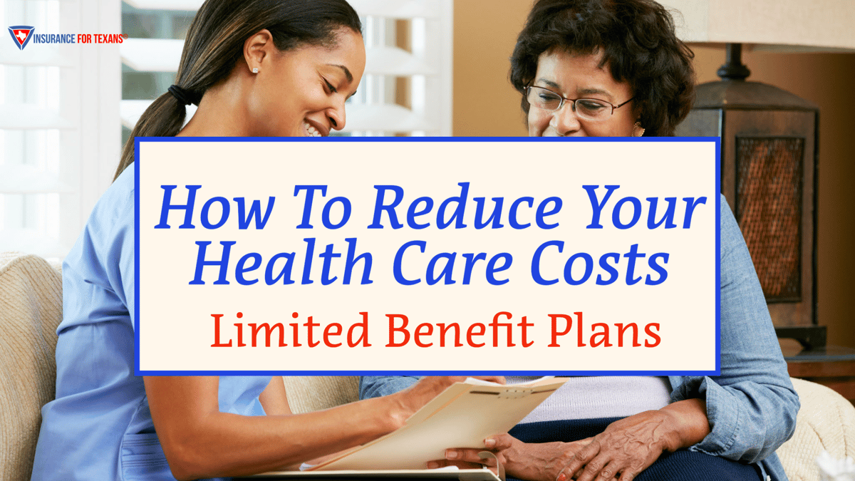 How To Reduce Your Health Care Costs Limited Benefit Health Plans